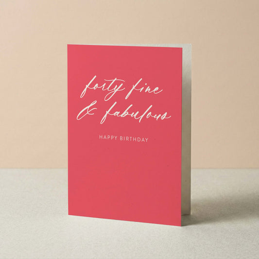 Forty Fine + Fab Birthday Card - Blú Rose
