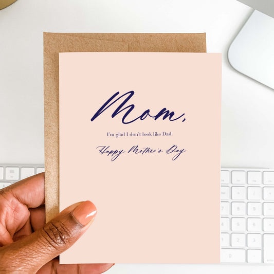 Glad I Don't Look Like Dad Card - Blú Rose