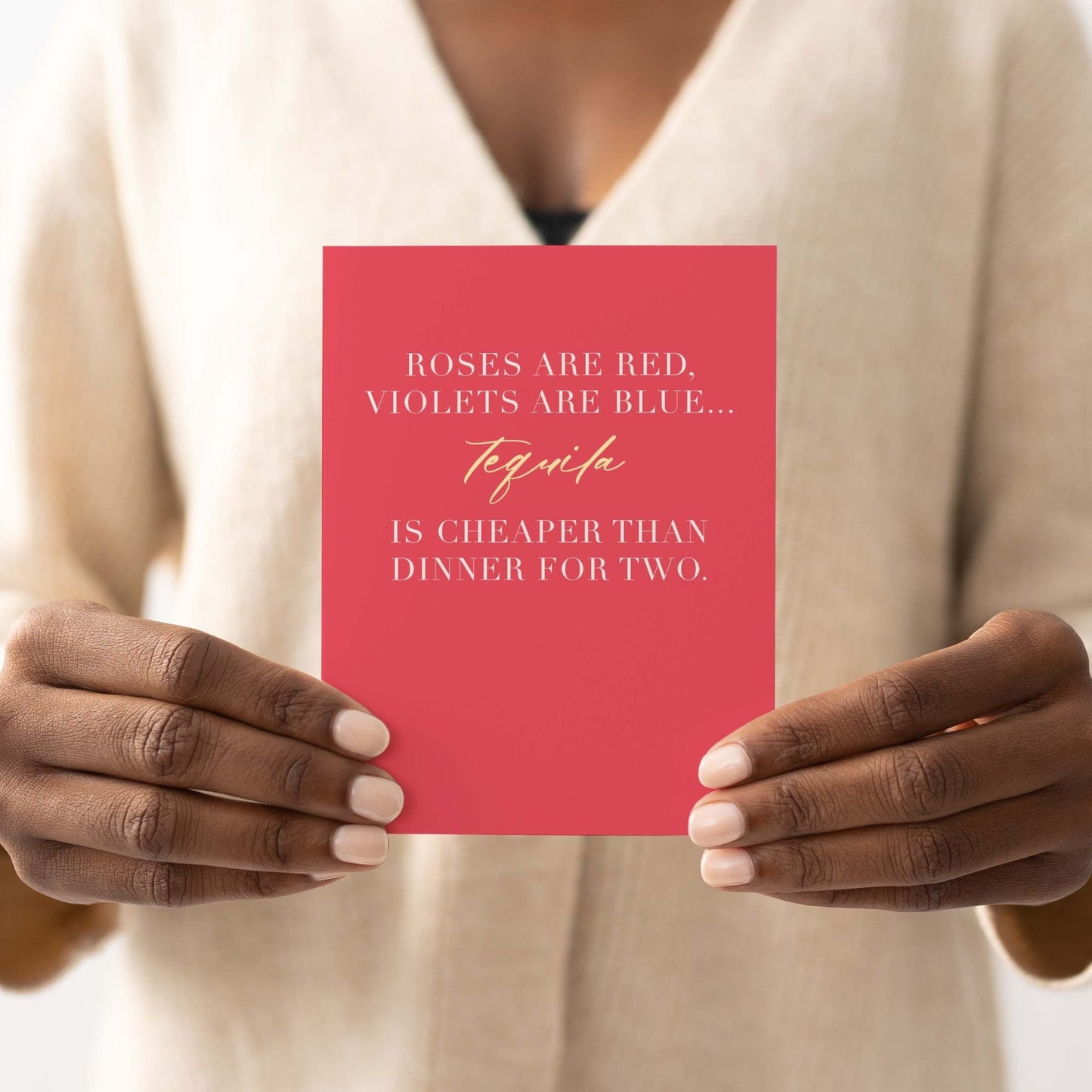 Tequila Is Cheaper Than Dinner Greeting Card - Blú Rose