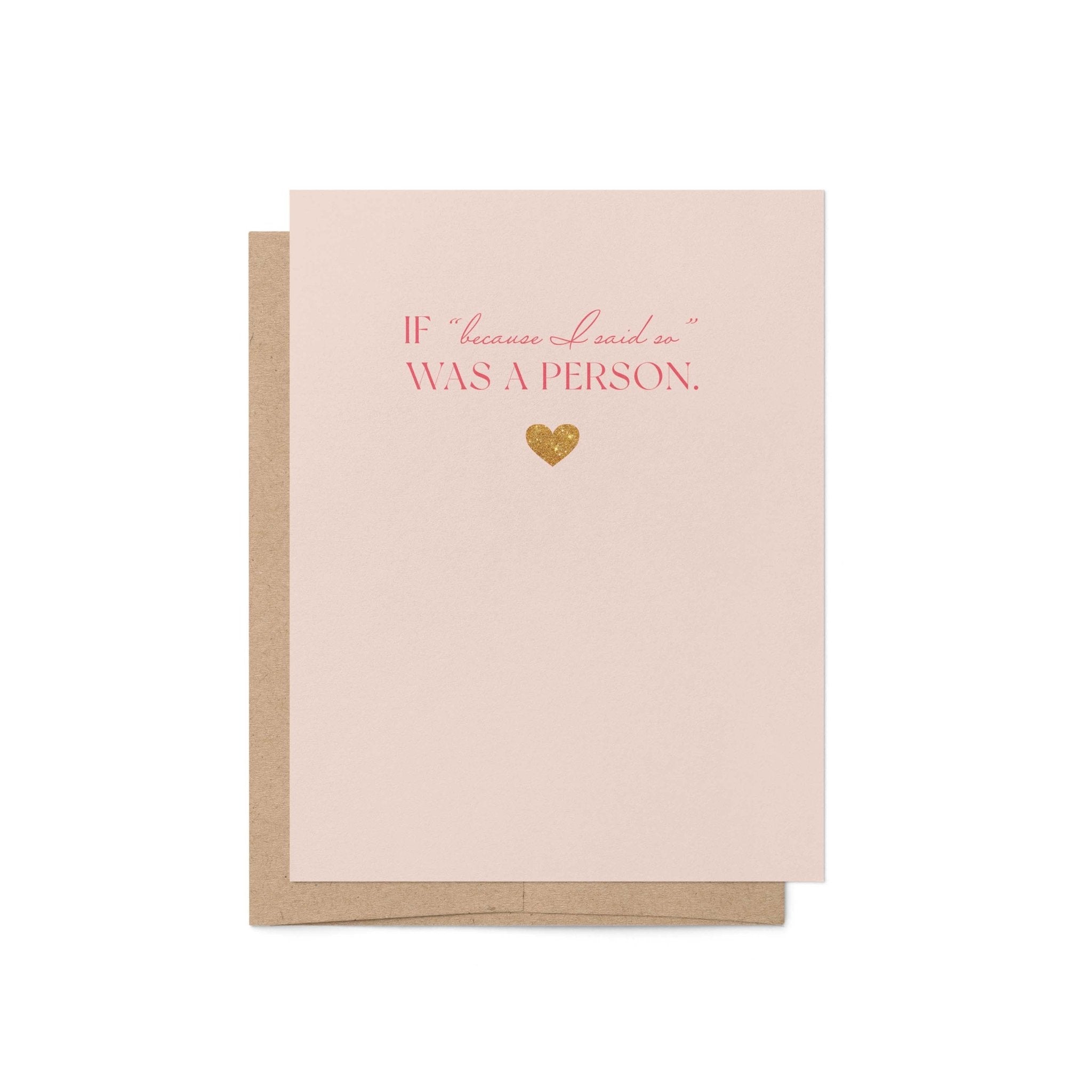 Because I Said So Greeting Card - Blú Rose