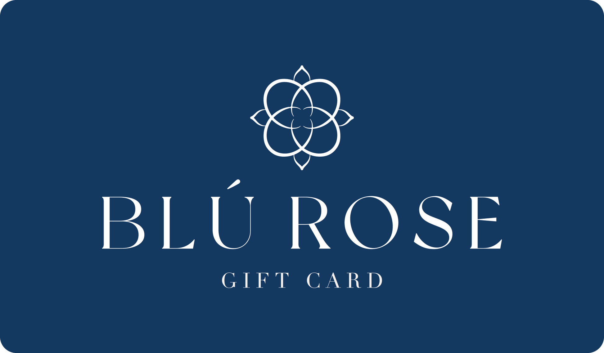 Blú Rose Gift Card - Blú Rose