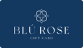 Blú Rose Gift Card - Blú Rose