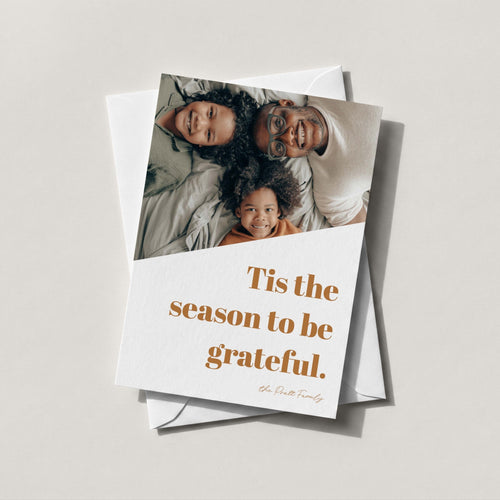 Bold Letters photo card with a family photo and Tis the season to be grateful in golden script