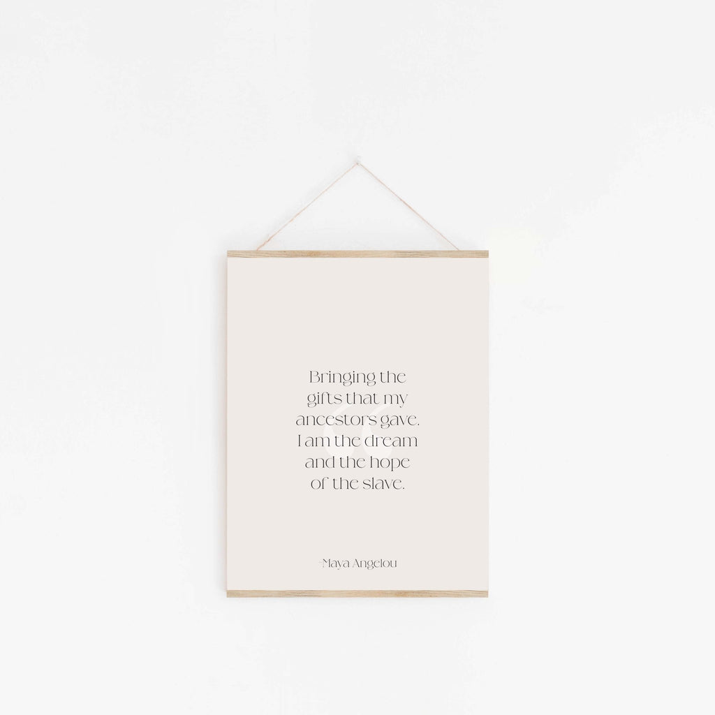 Minimal Maya Angelou quote art print hanging banner style with wood dowel and neutral background