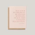 Endless Relaxation retirement greeting card by Blú Rose, blush card with dusty-rose serif retirement message, shown with kraft envelope