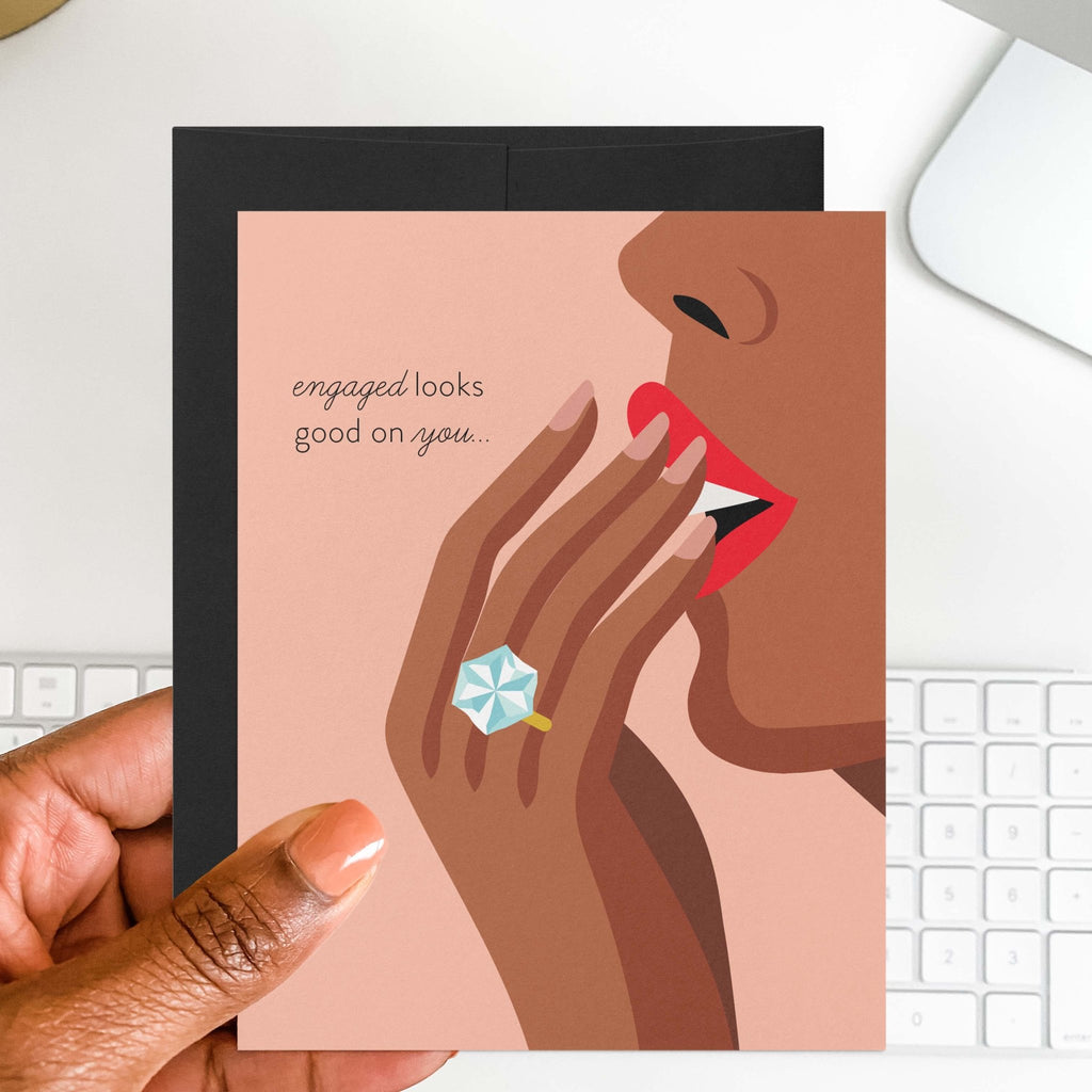 Engaged Looks Good On You Greeting Card - Blú Rose