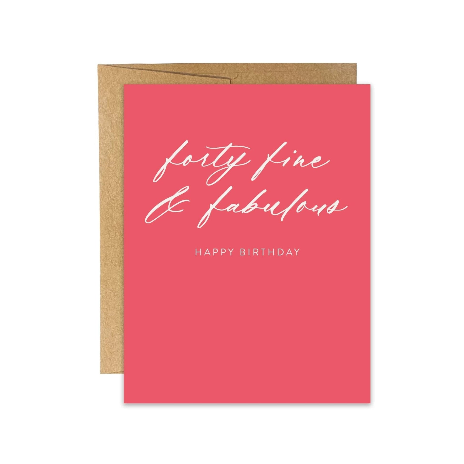 Forty Fine + Fab Birthday Card - Blú Rose