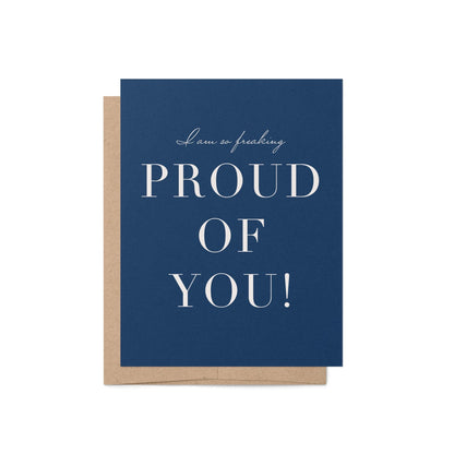 Freaking Proud of You Greeting Card - Blú Rose