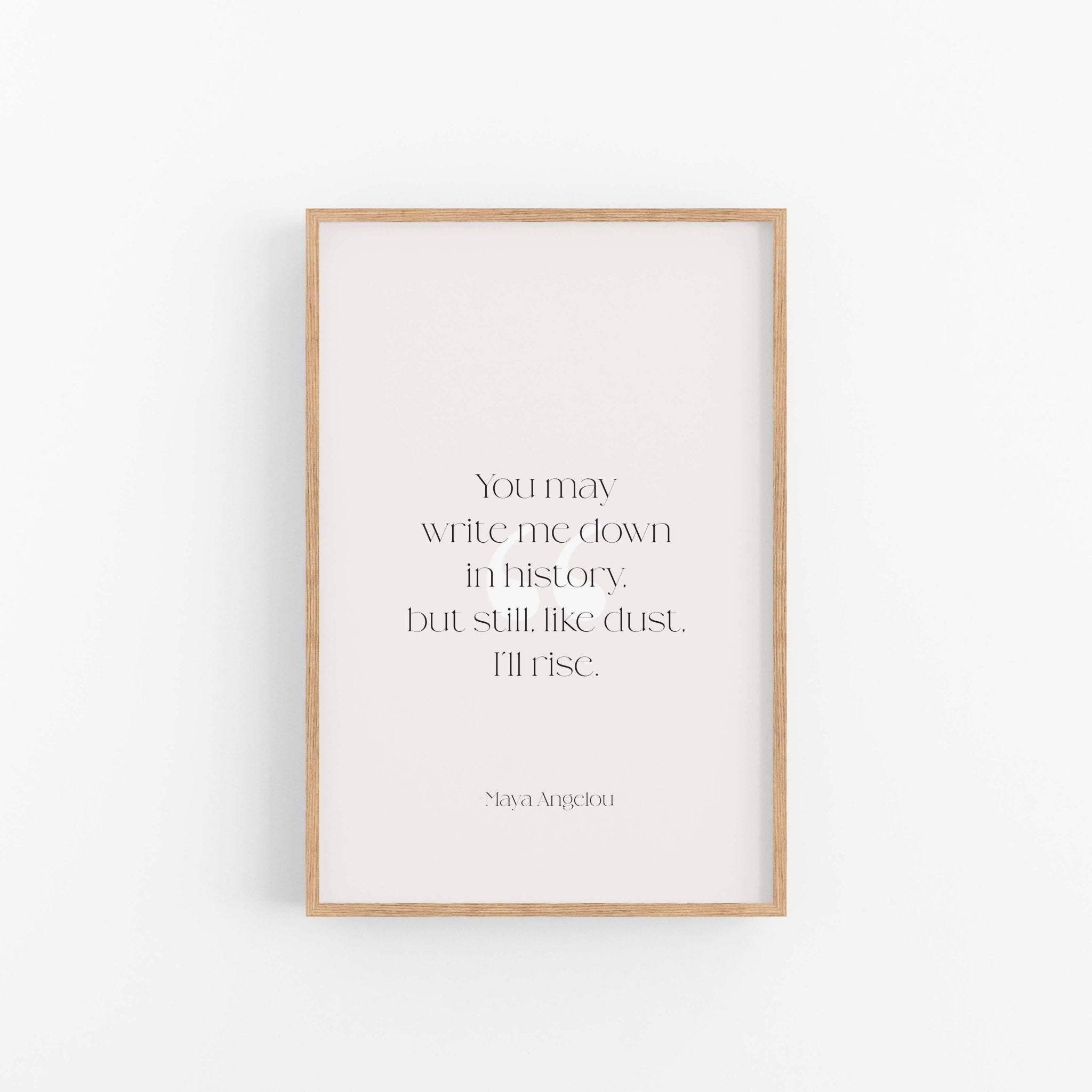 Framed Maya Angelou quote art print with minimalist typography and soft neutral background
