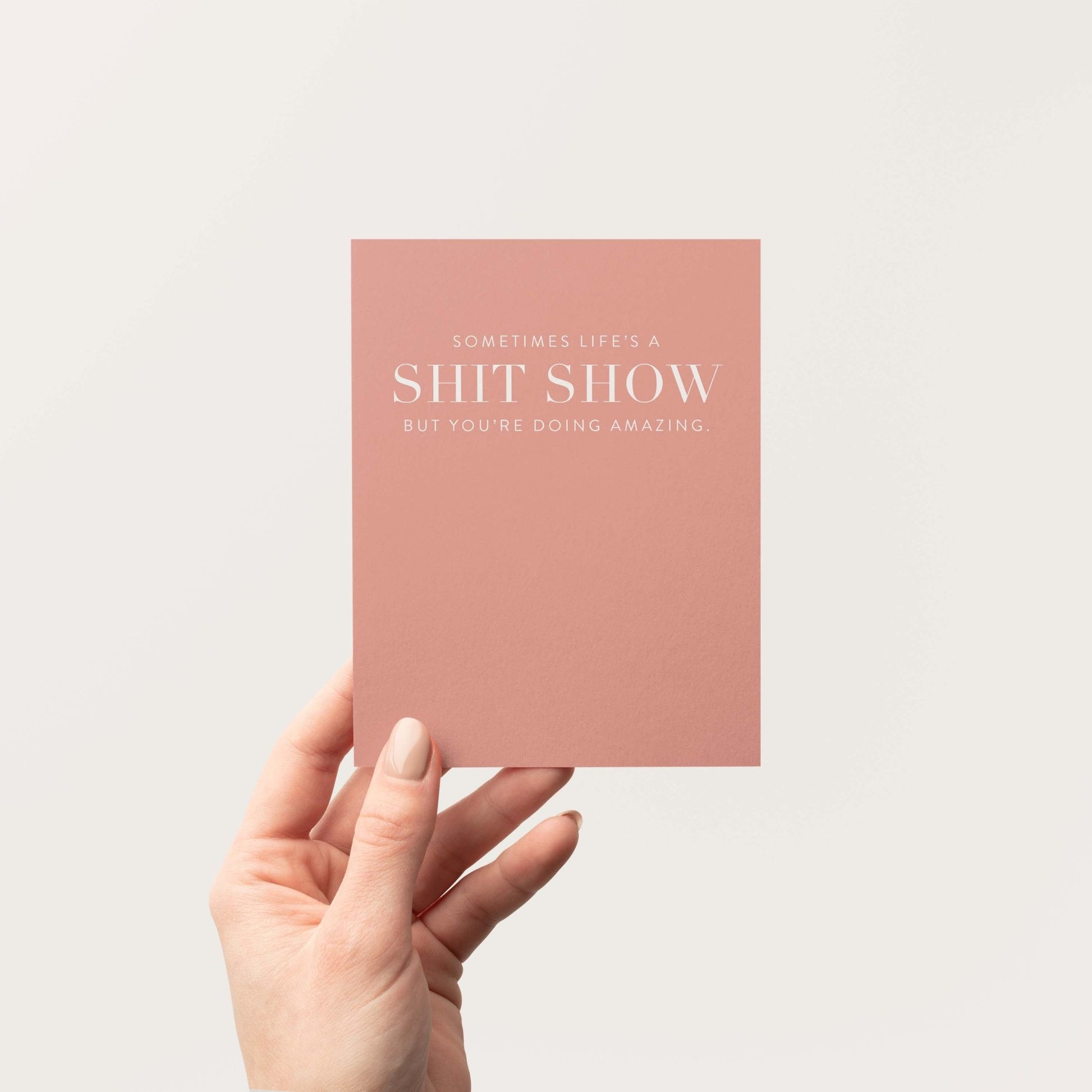 Minimal pink Life’s A Shit Show encouragement greeting card front view