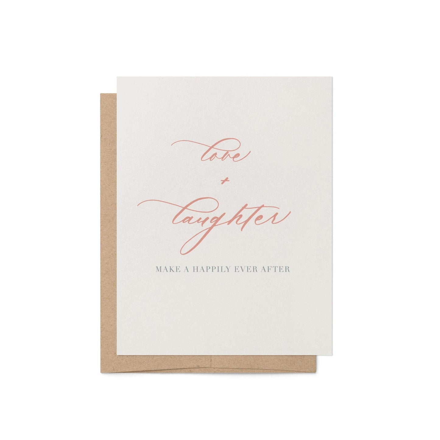 Love, Laughter + Happily Ever After Greeting Card - Blú Rose