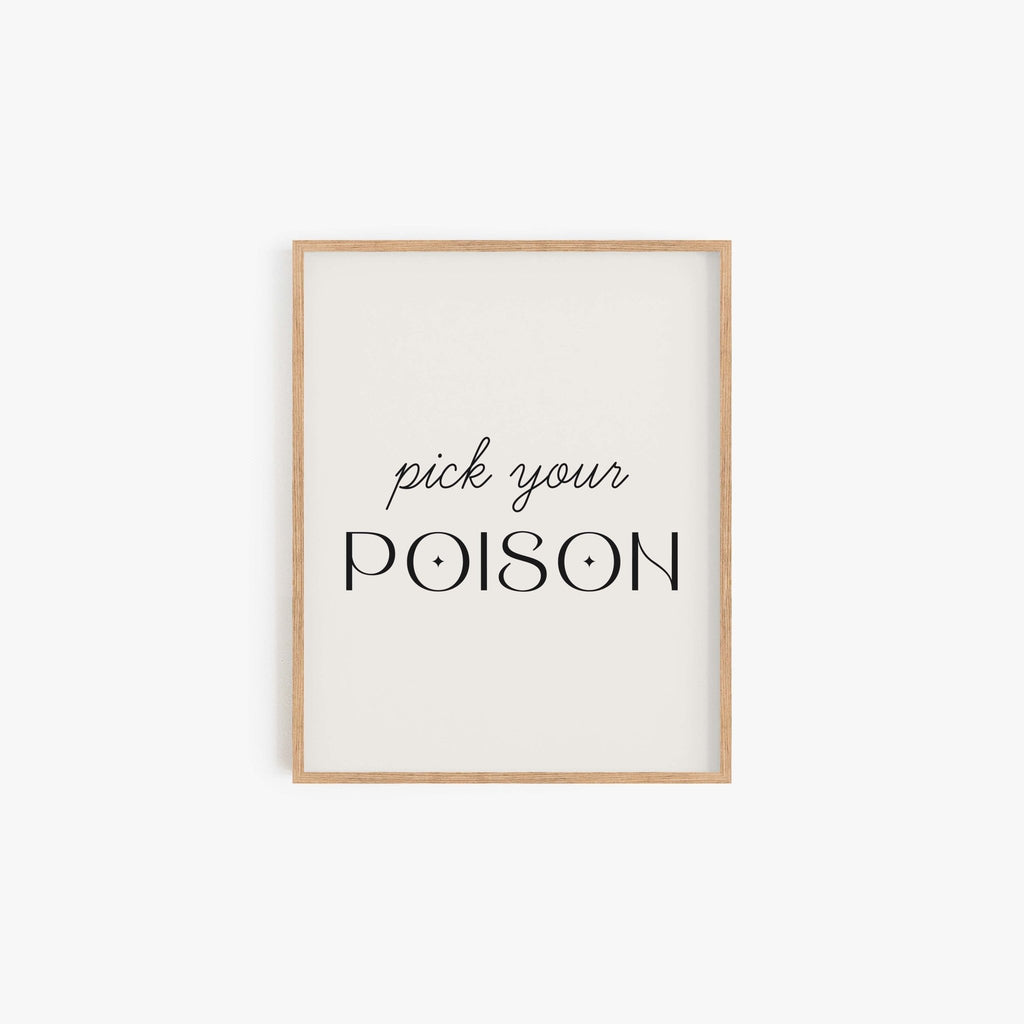 Pick Your Poison minimalist typography wall art print in neutral wood frame
