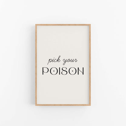 Pick Your Poison minimalist typography art print in neutral frame on off-white background