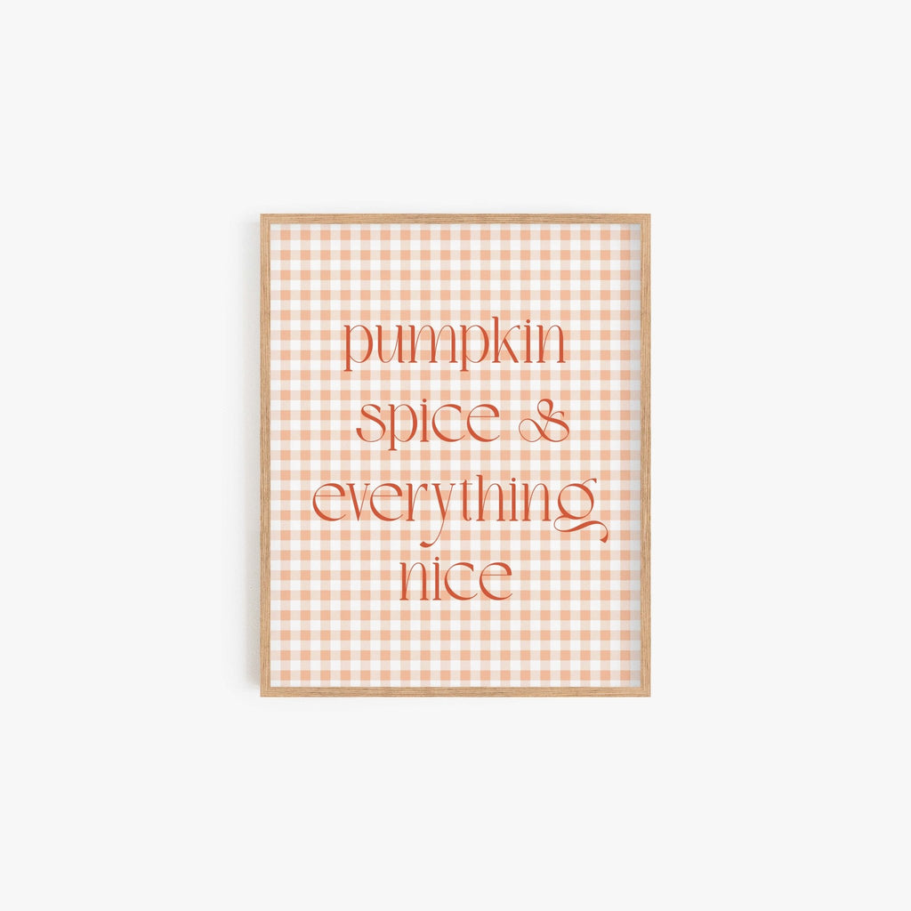 Pumpkin Spice and Everything Nice fall art print with orange gingham pattern