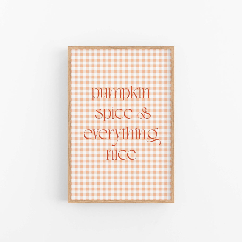 Pumpkin Spice and Everything Nice fall art print with orange gingham pattern