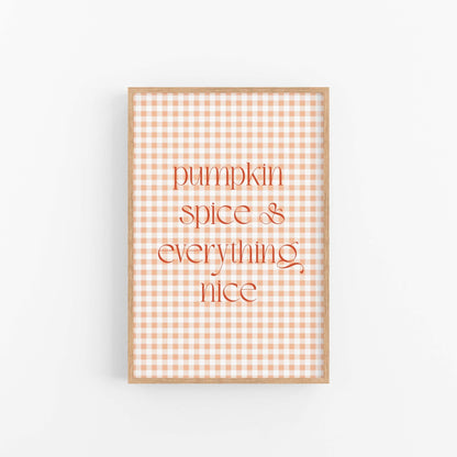 Pumpkin Spice and Everything Nice fall art print with orange gingham pattern