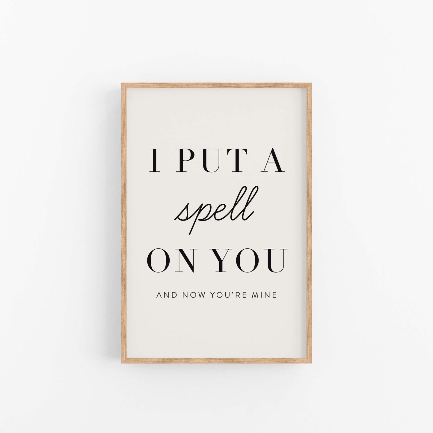 Put A Spell On You modern quote wall art print with black typography on off-white background