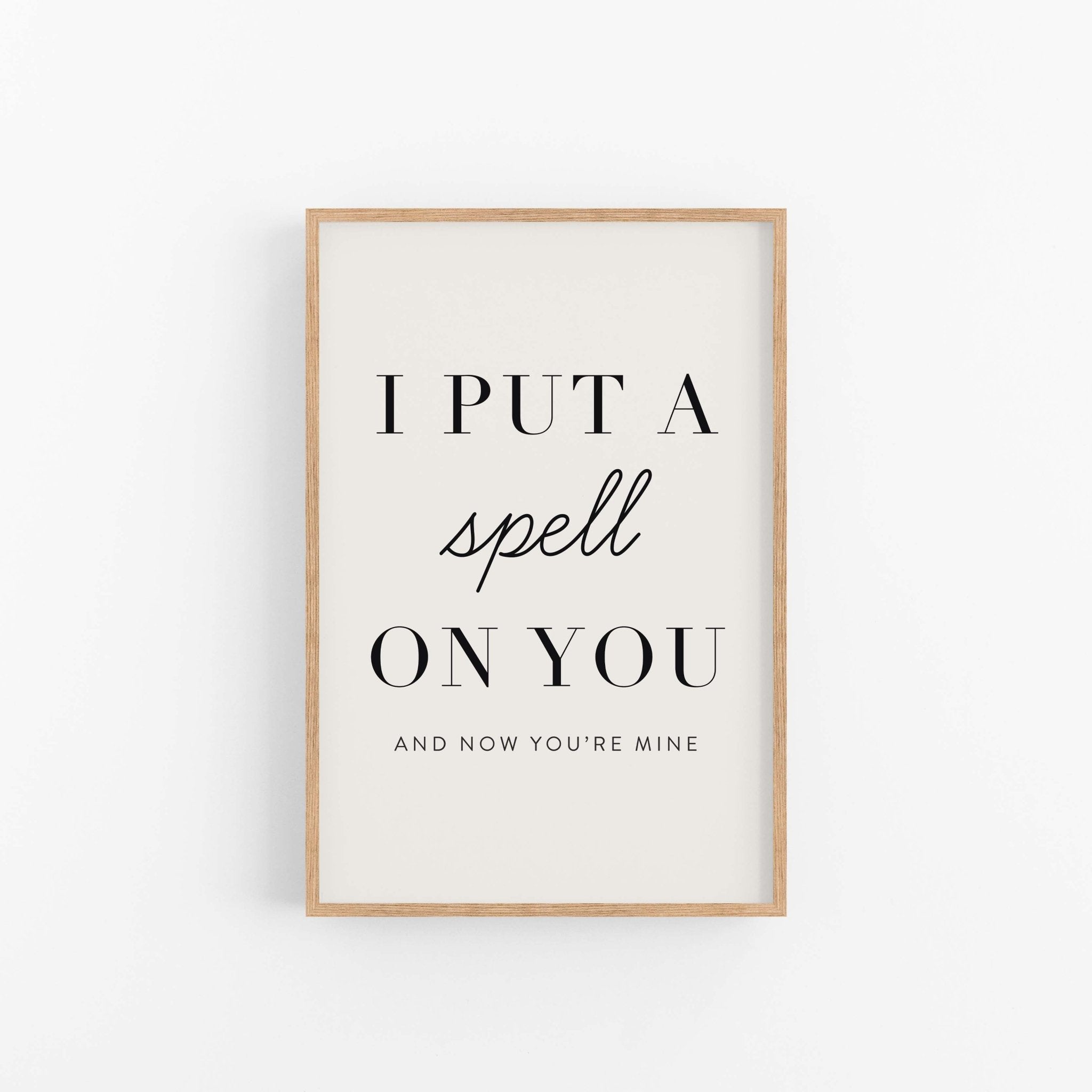 Put A Spell On You modern quote wall art print with black typography on off-white background