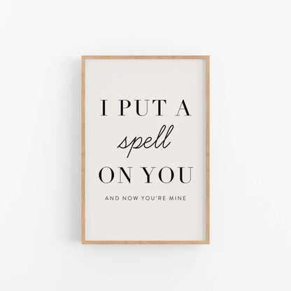 Put A Spell On You modern quote wall art print with black typography on off-white background