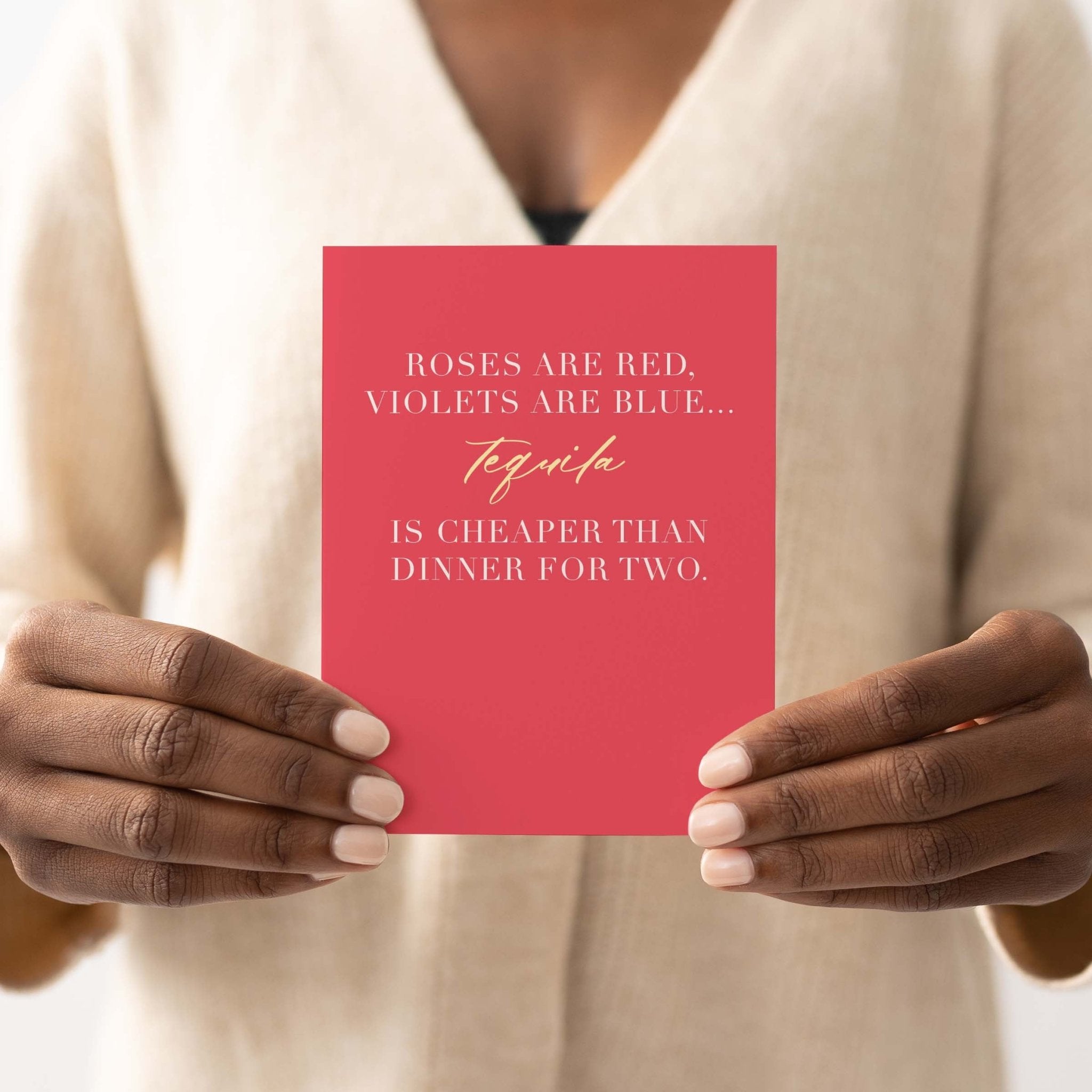 Tequila Is Cheaper Than Dinner Greeting Card - Blú Rose