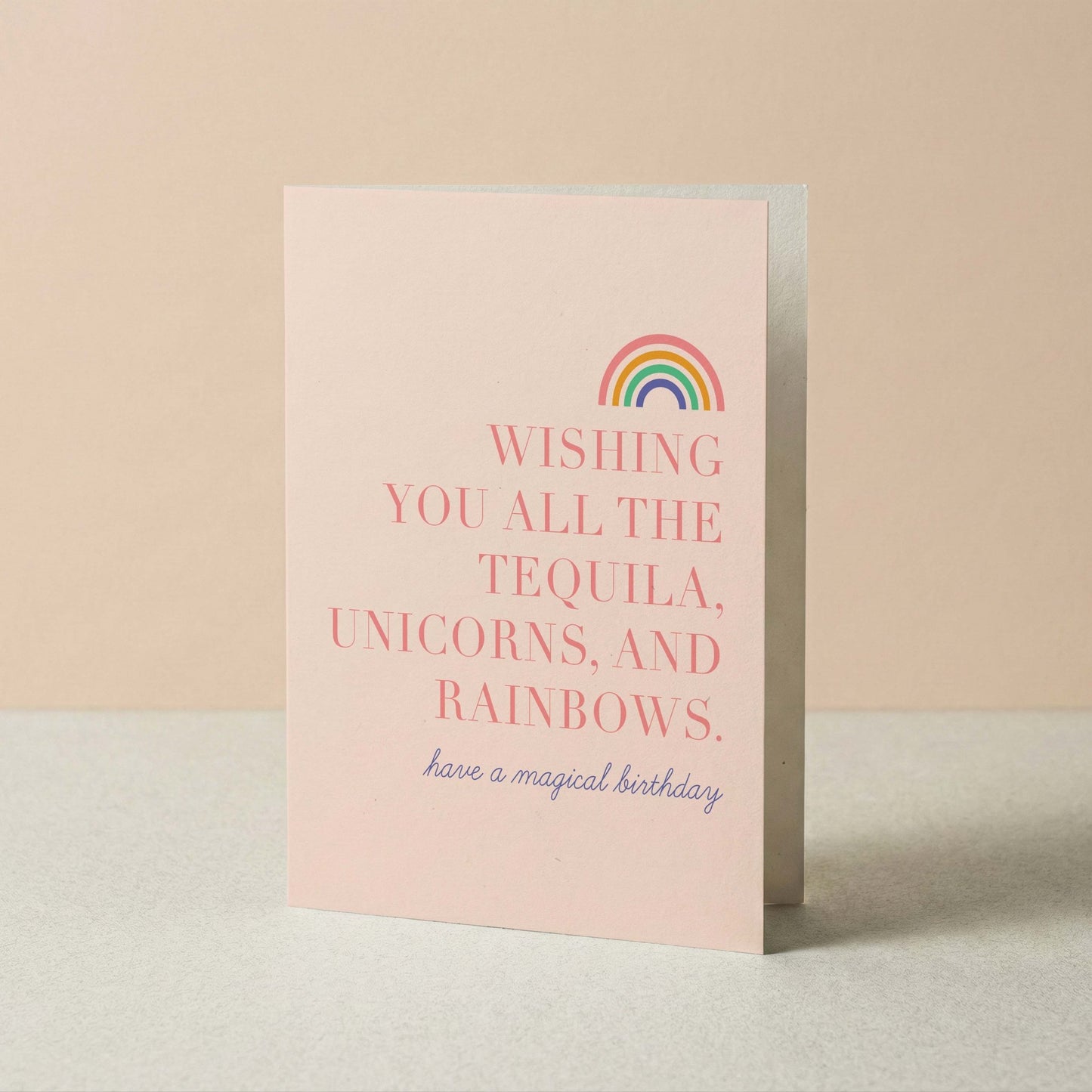 Tequila, Unicorns & Rainbows Birthday Card - Blú Rose