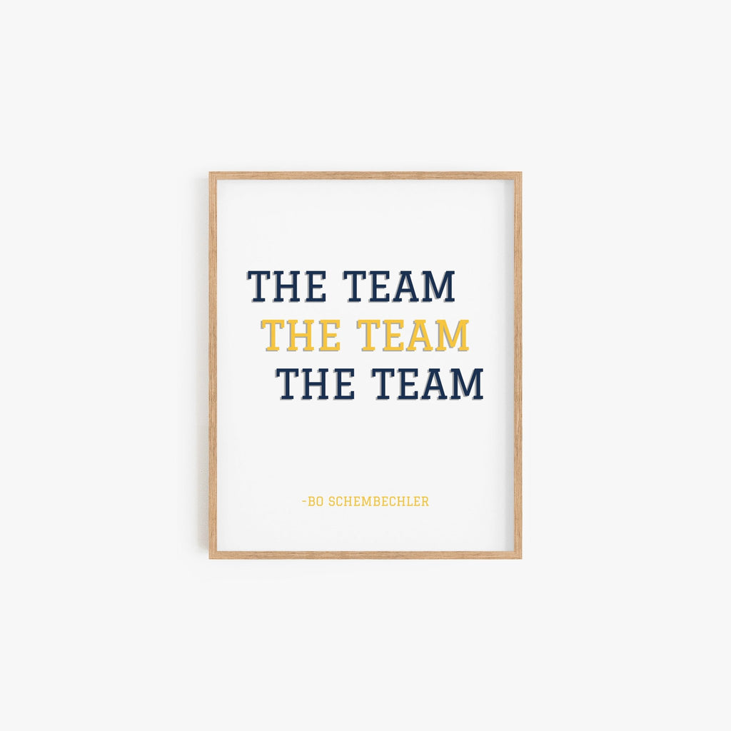 Bo Schembechler quote art print The Team The Team The Team typography