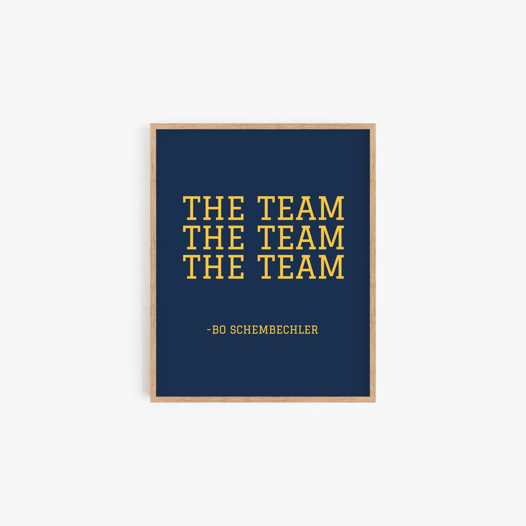 Bo Schembechler quote art print The Team The Team The Team in navy and maize