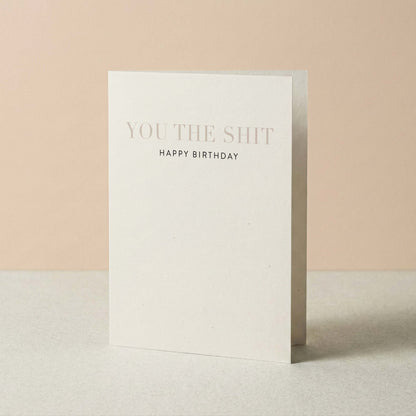 You the Shit Birthday Greeting Card - Blú Rose