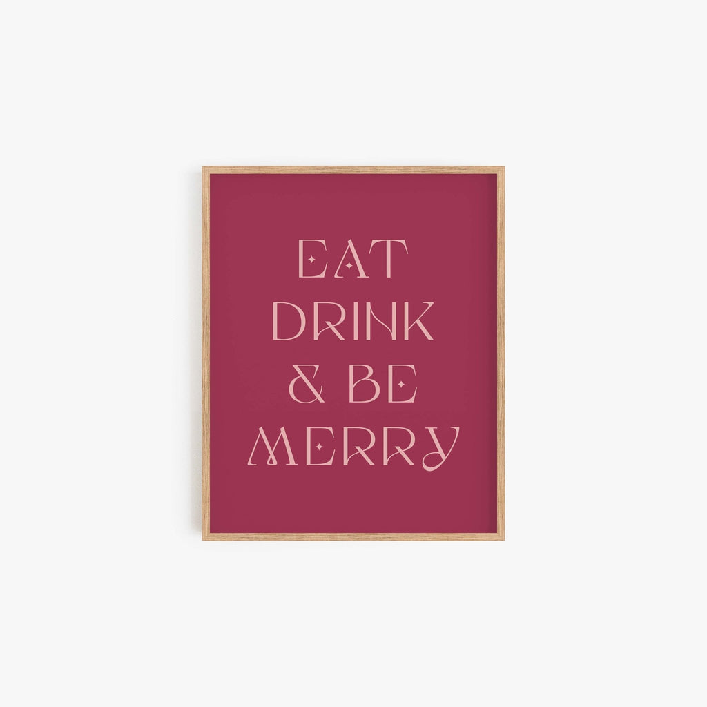 Eat Drink & Be Merry typography art print with modern serif lettering on a deep berry background