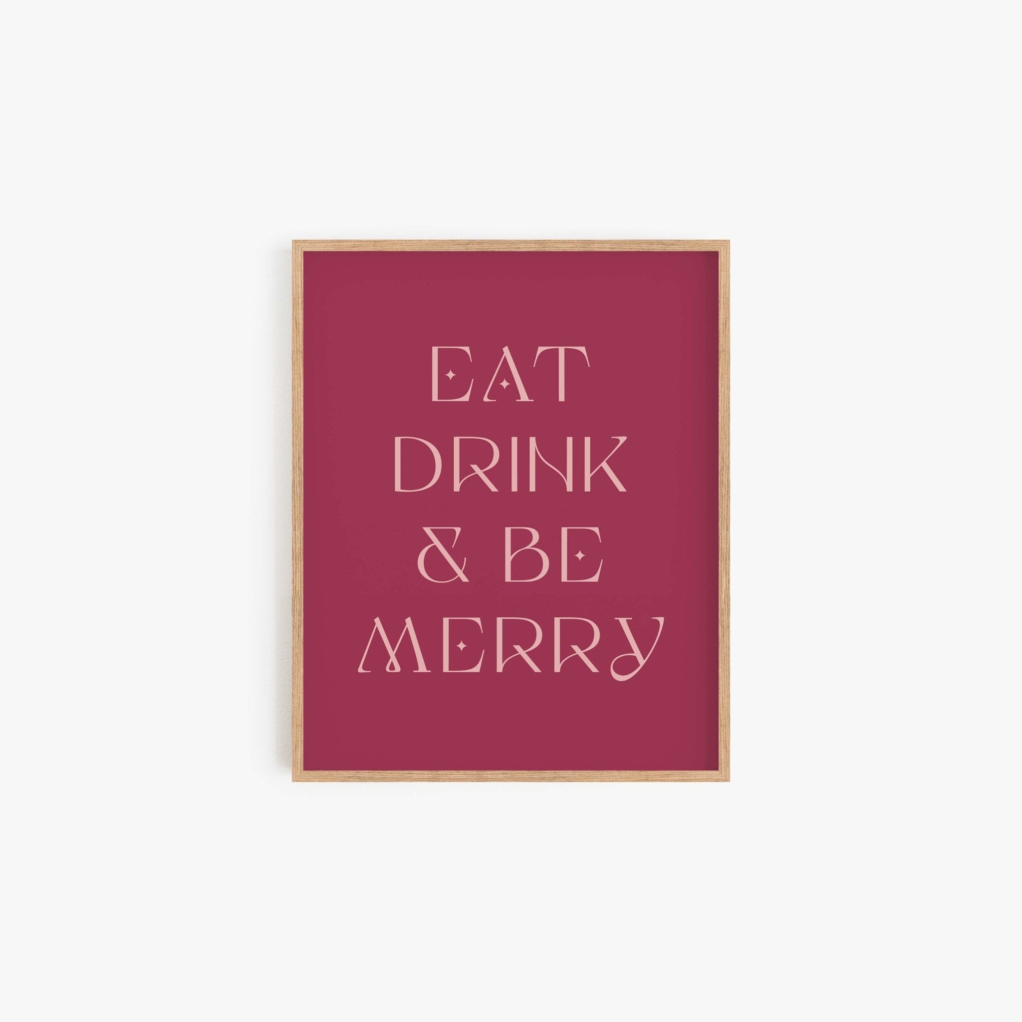 Eat Drink & Be Merry typography art print with modern serif lettering on a deep berry background