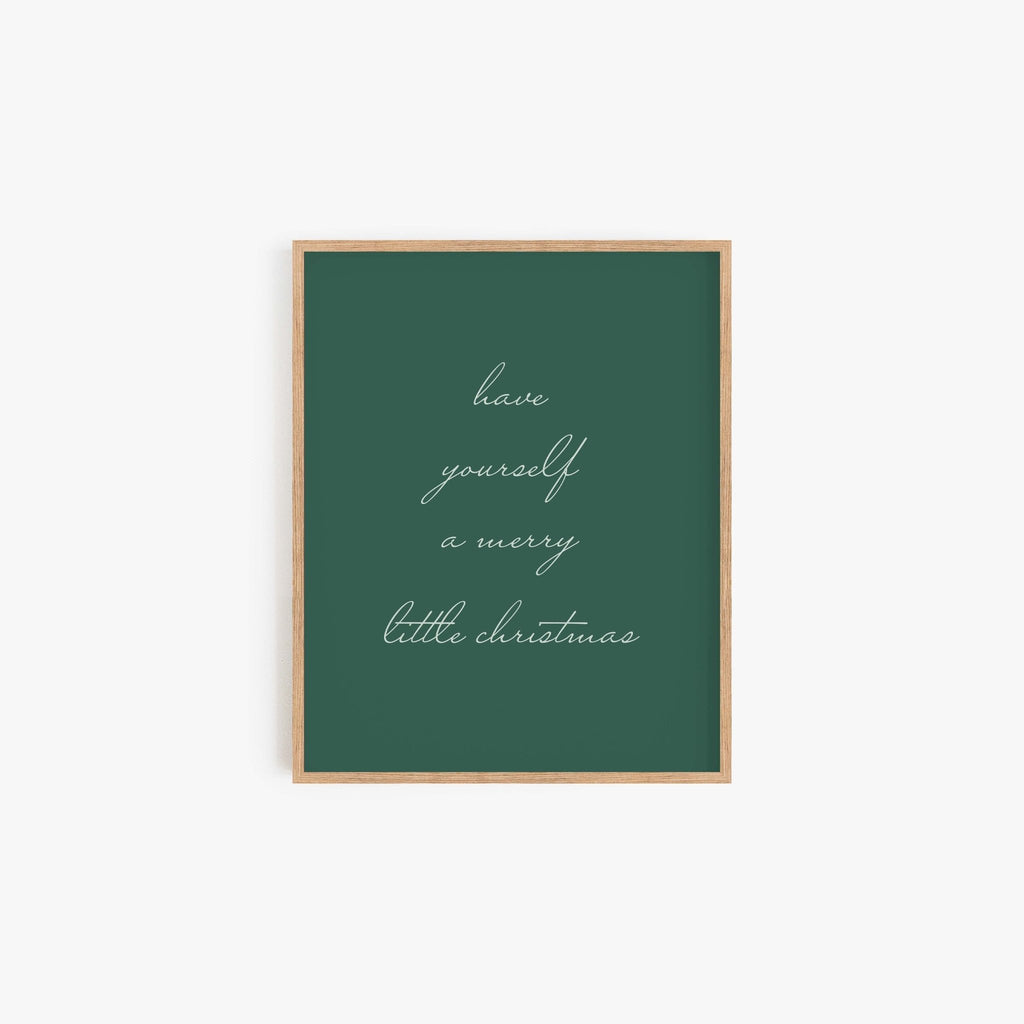 Have Yourself a Merry Little Christmas typography art print in green