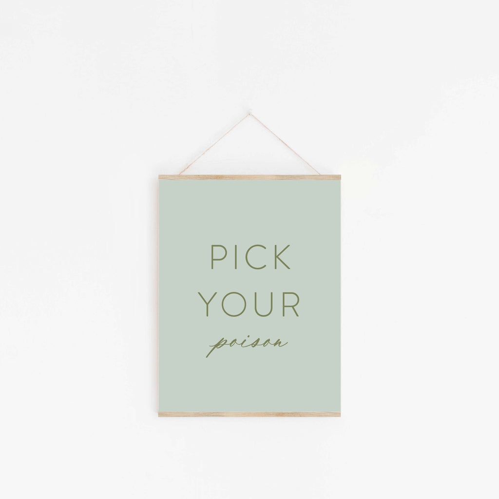 Pick Your Poison modern quote wall art in sage green typography design